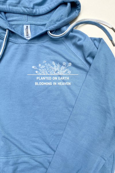 Planted on Earth Blooming in Heaven Personalized Pullover