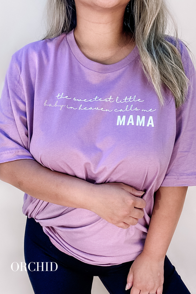 The Sweetest Little Baby in Heaven Calls me Mama Shirt
